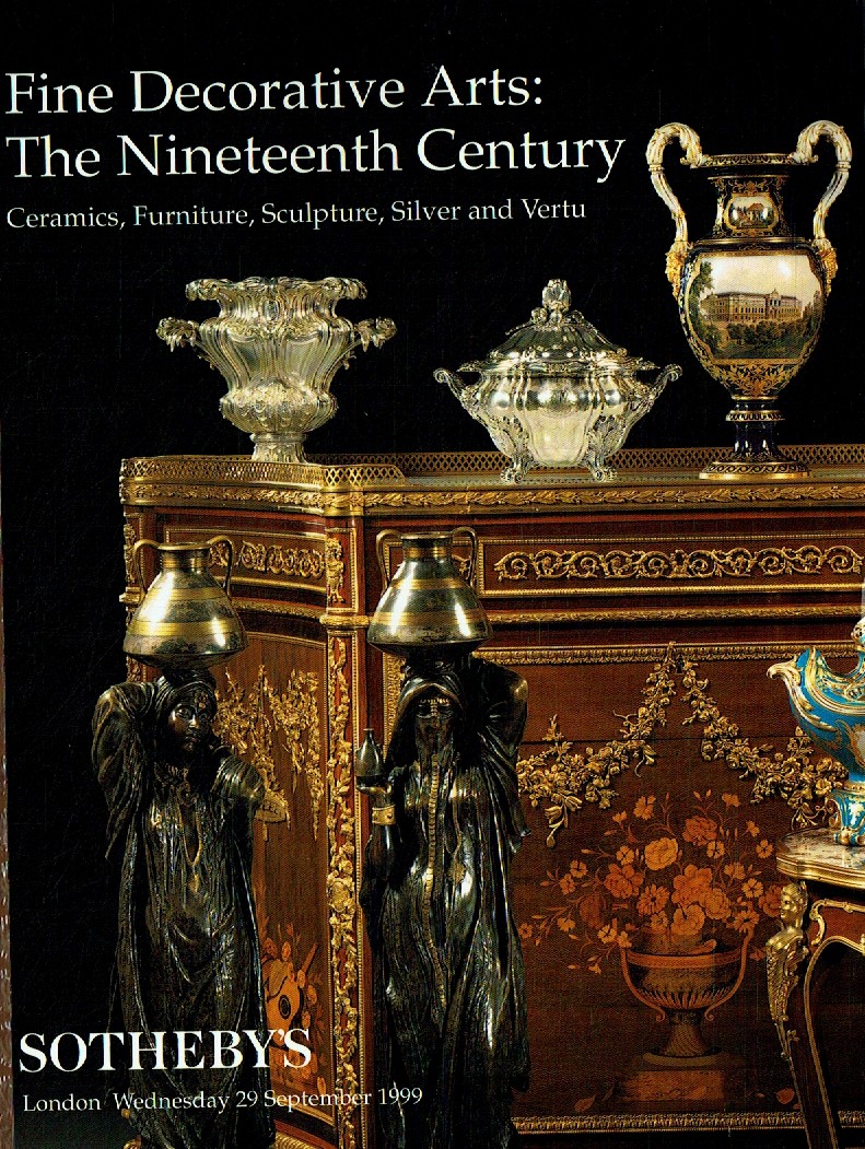 Sothebys September 1999 Fine Decorative Arts: The Nineteenth Cent (Digital Only