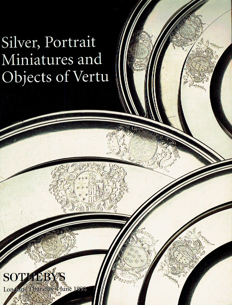 Sothebys June 1998 Silver, Portrait Miniatures and Objects of Ver (Digital Only