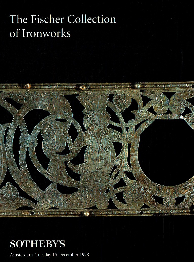 Sothebys 15th December 1998 The Fischer Collection of Ironworks (Digital Only)