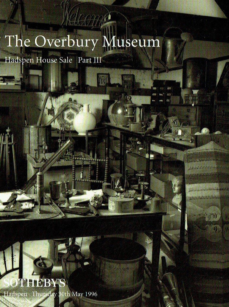 Sothebys May 1996 The Overbury Museum Hadspen House Sale Part III (Digital Only)