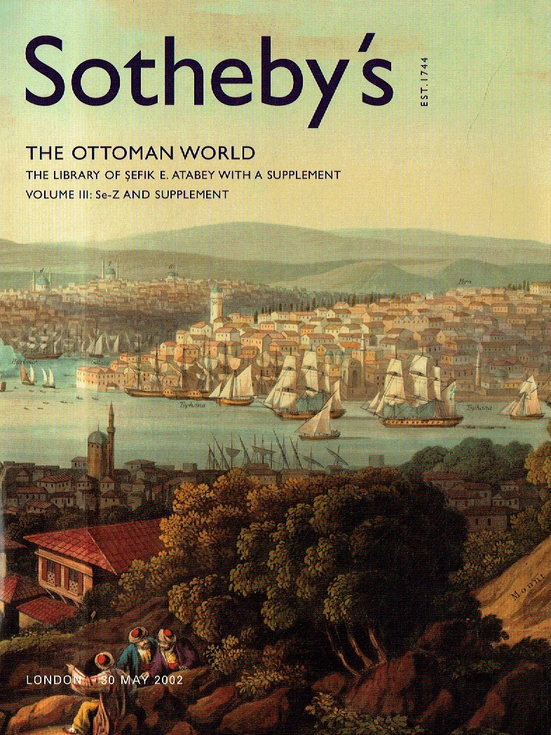 Sothebys May 2002 The Ottoman World The Library of Sefik E. Atabe (Digital Only