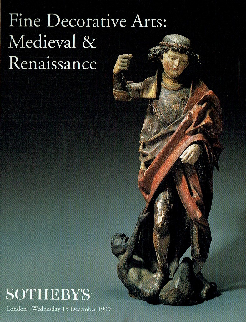 Sothebys December 1999 Fine Decorative Arts: Medieval & Renaissan (Digital Only)