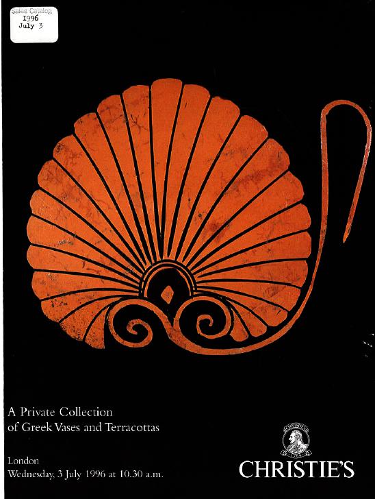 Christies July 1996 A Private Collection of Greek Vases & Terrac (Digital Only)