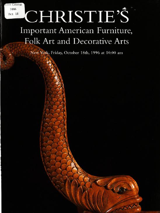 Christies October 1996 Important American Furniture, Folk Art & (Digital Only)