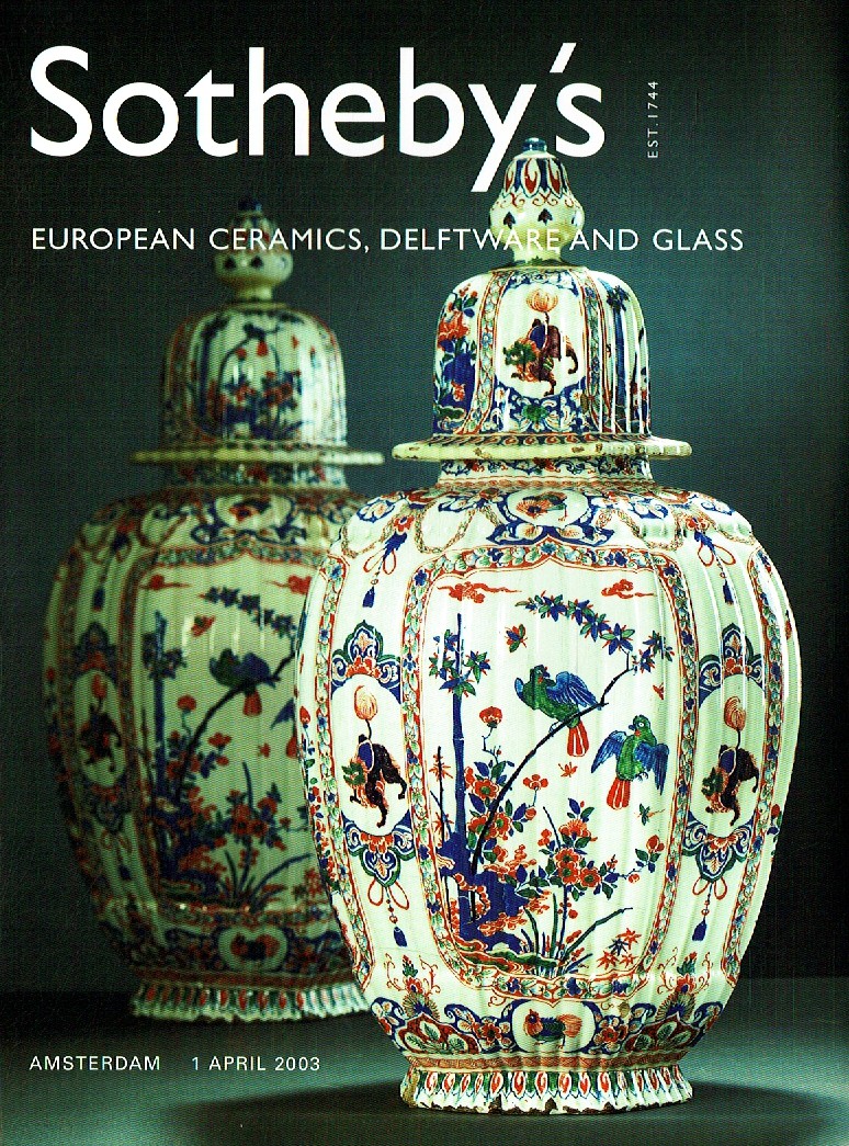 Sothebys April 2003 European Ceramics, Delftware and Glass (Digital Only)