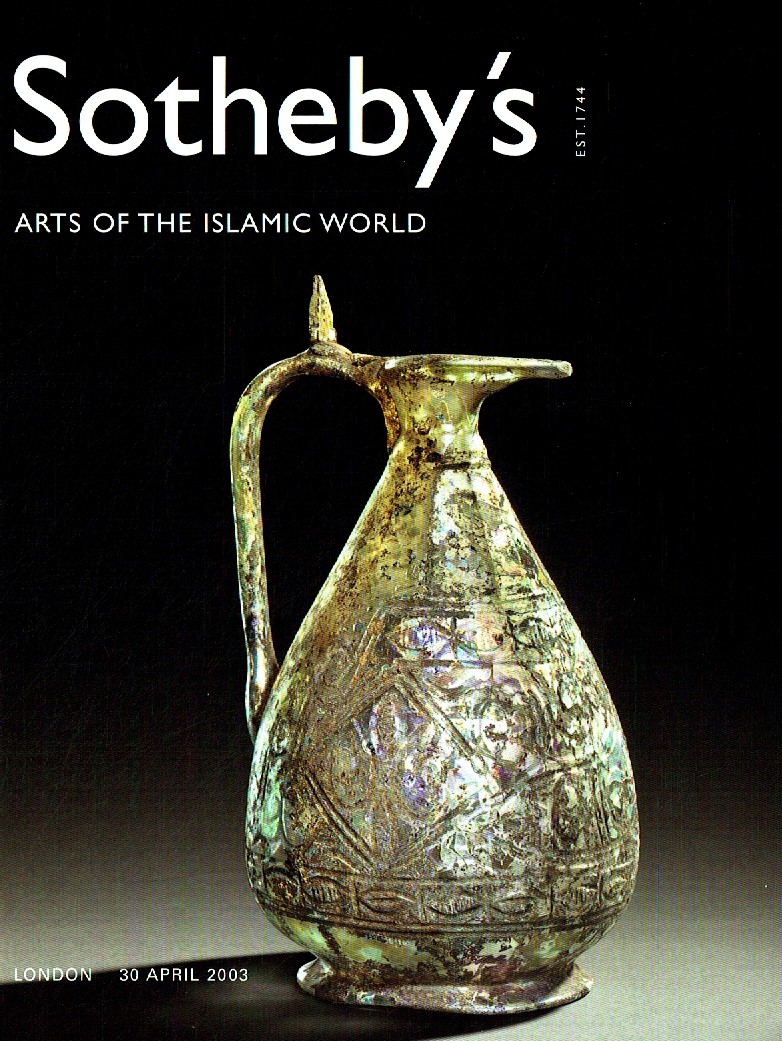 Sothebys April 2003 Arts of the Islamic World (Digital Only)