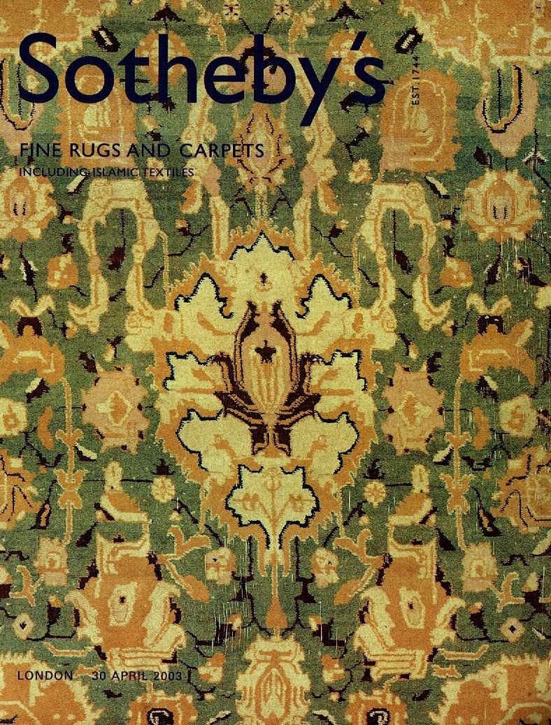 Sothebys April 2003 Carpets & Rugs including Islamic Textiles (Digital Only)