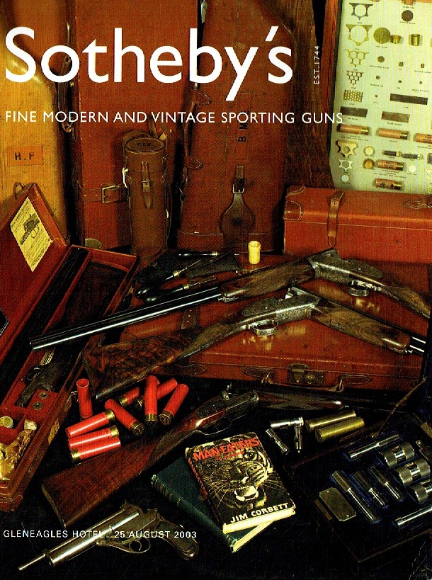 Sothebys August 2003 Fine Modern & Vintage Sporting Guns (Digital Only)