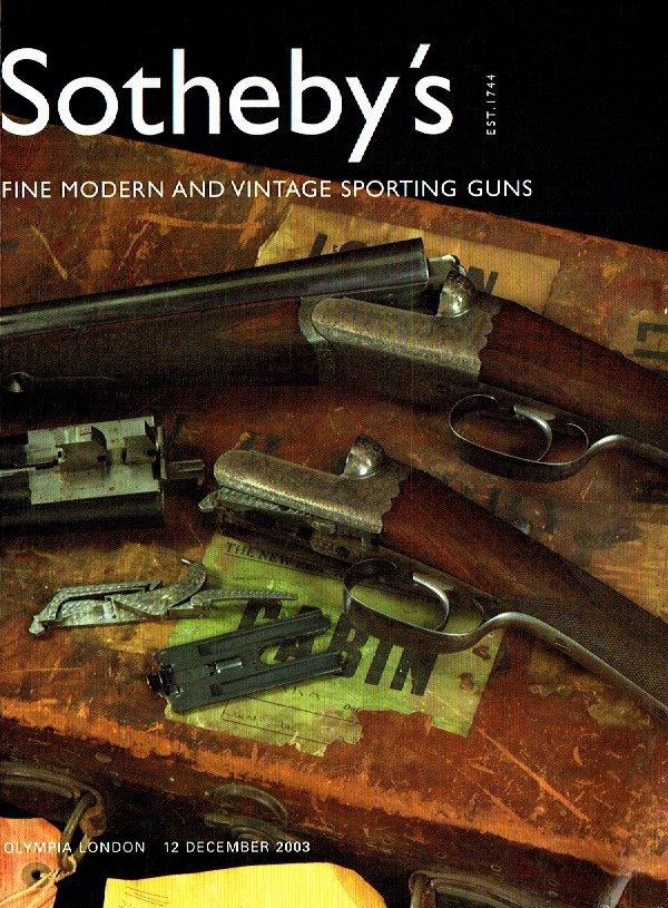 Sothebys December 2003 Fine Modern and Vintage Sporting Guns (Digital Only)