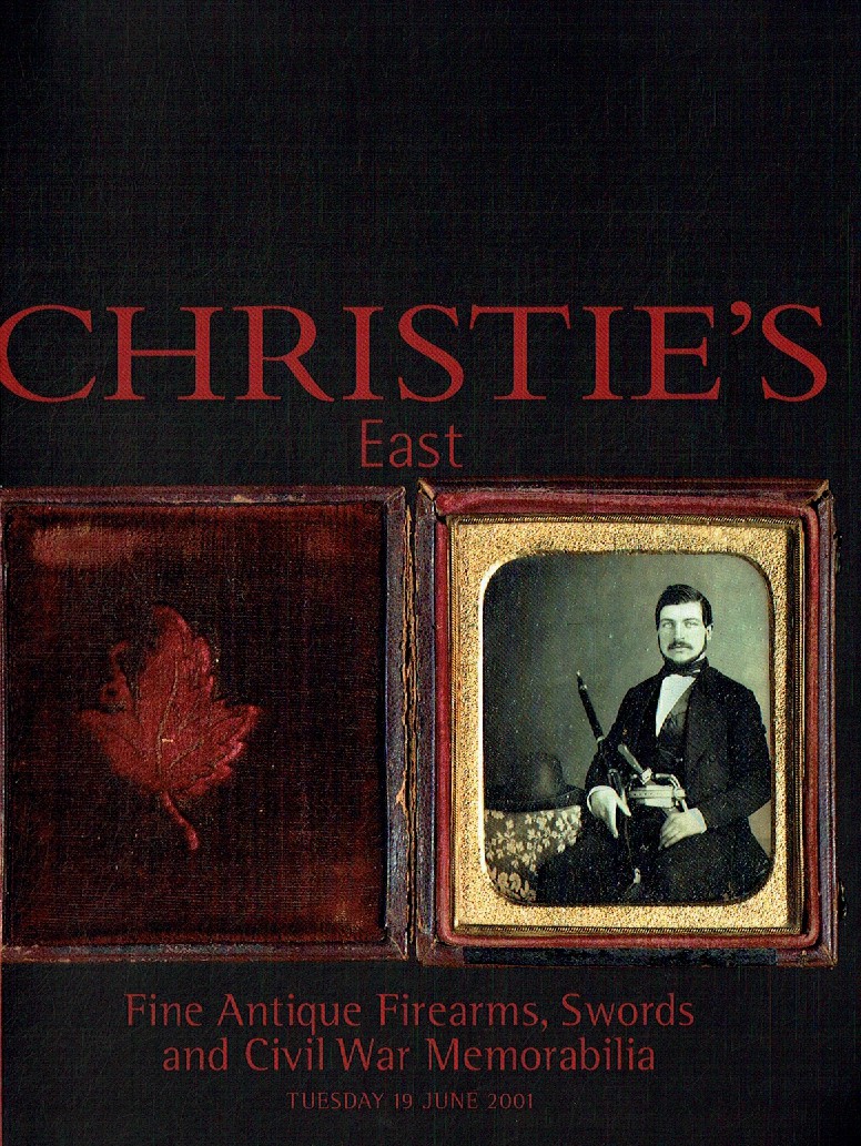 Christies June 2001 Fine Antique Firearms, Swords & Civil War Me (Digital Only)