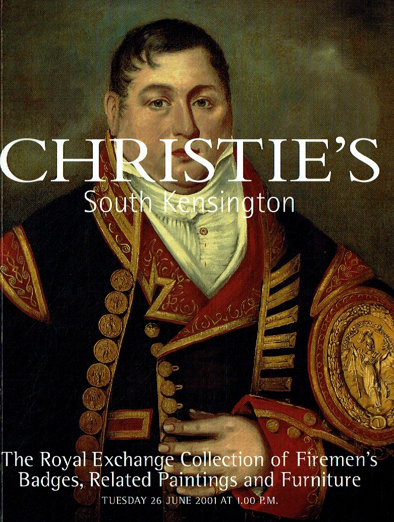 Christies June 2001 The Royal Exchange Collection of Firemens Ba (Digital Only)