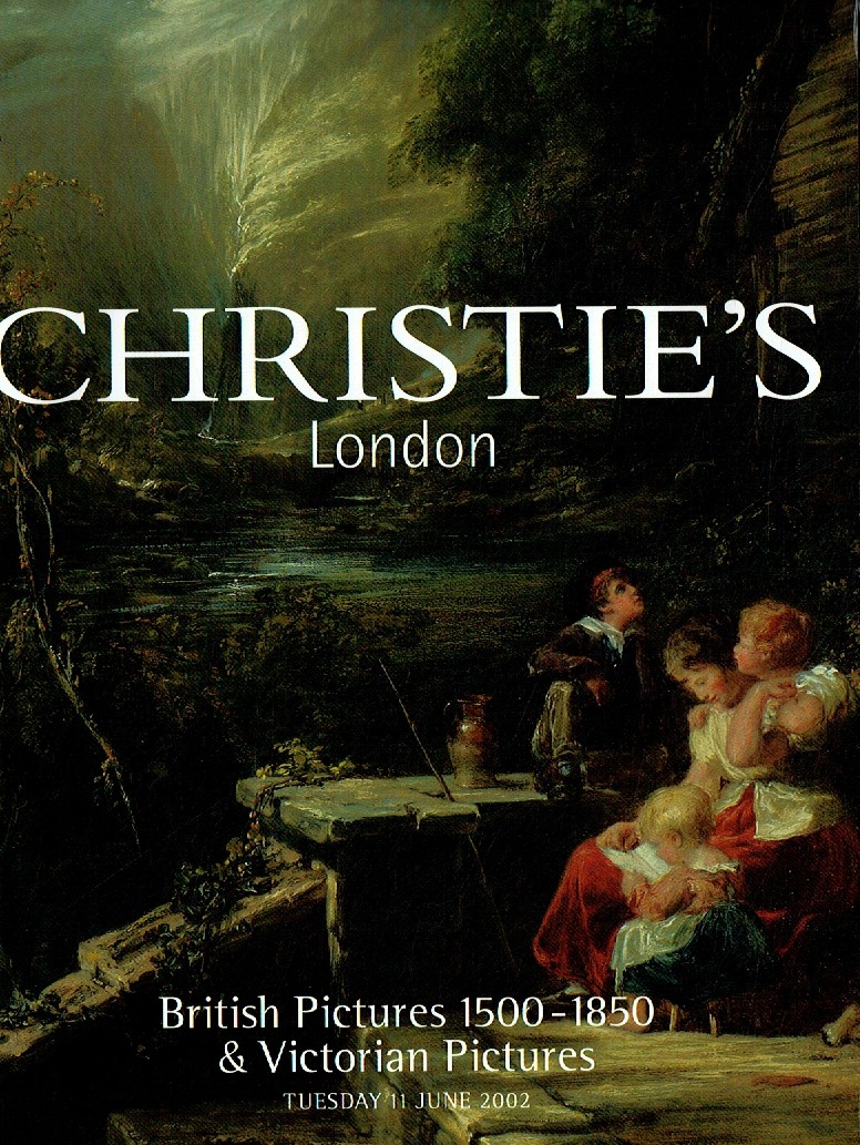 Christies June 2002 British Pictures 1500 - 1850 & Victorian Pic (Digital Only)