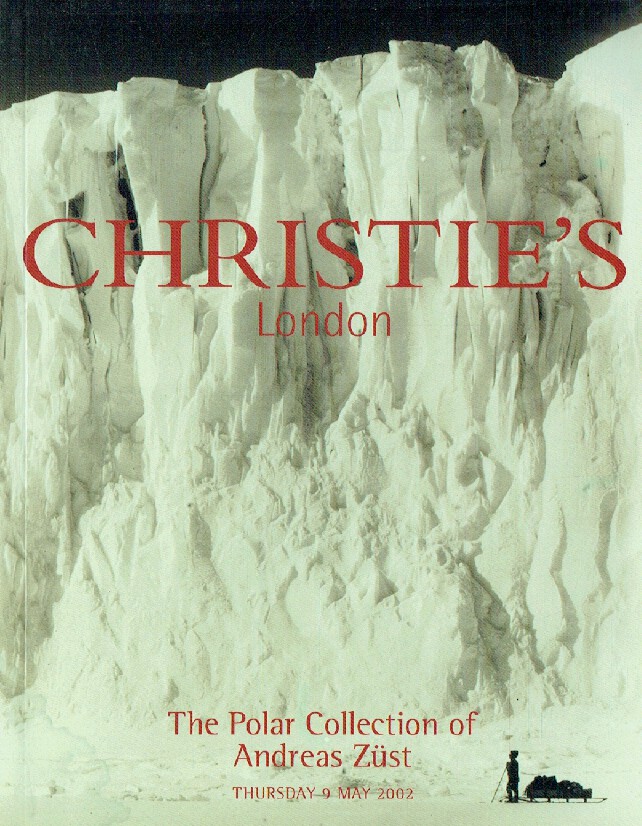 Christies May 2002 The Polar Collection of Andreas Zust (Digital Only)