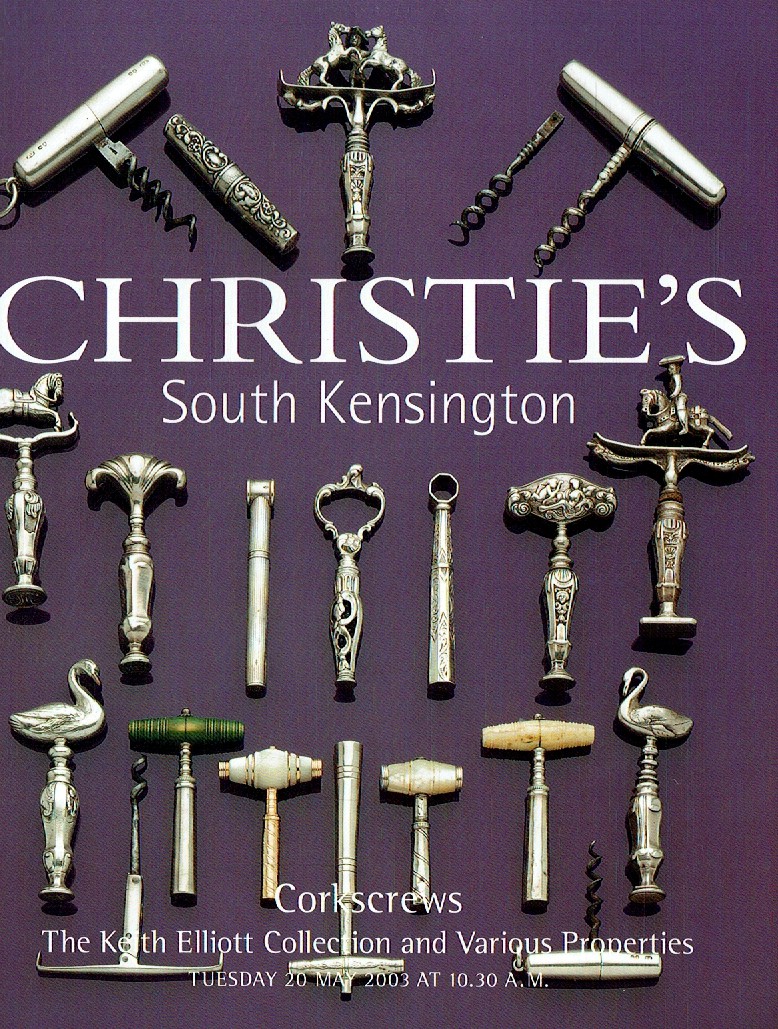 Christies May 2003 Corkscrews The Keith Elliott Collection & Var (Digital Only)