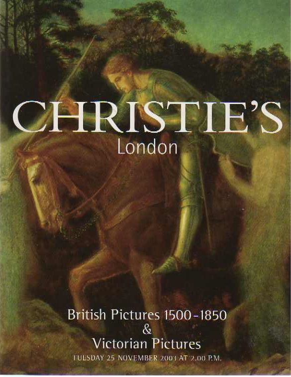 Christies November 2003 British Pictures 1500-1850 & Victorian P (Digital Only)