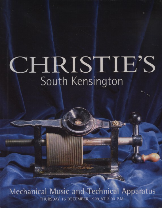 Christies December 1999 Mechanical Music and Technical Apparatus (Digital Only)