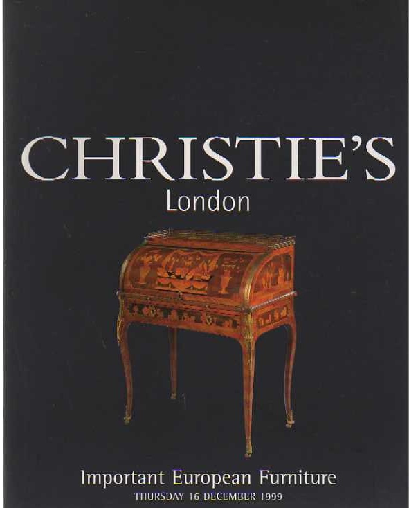 Christies December 1999 Important European Furniture (Digital Only)