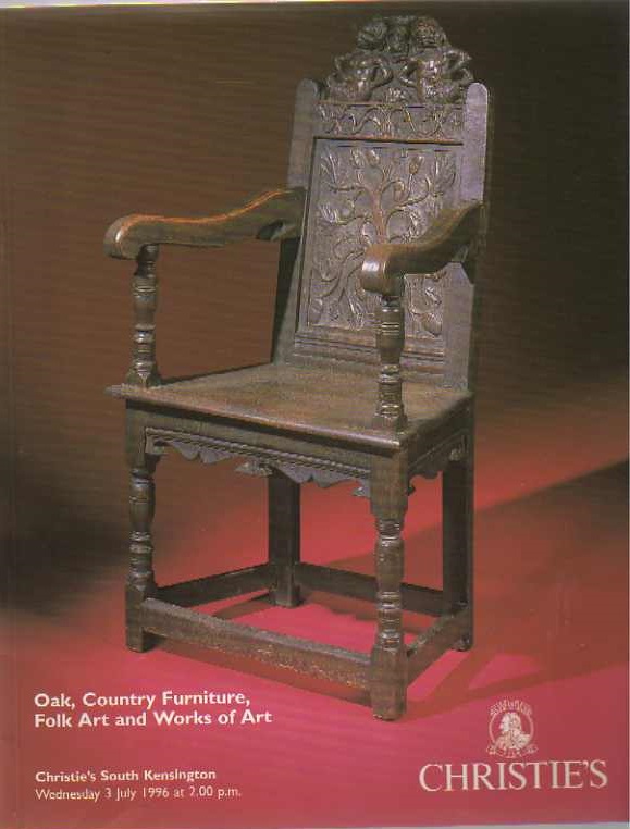 Christies July 1996 Oak, Country Furniture, Folk Art & Works of (Digital Only)