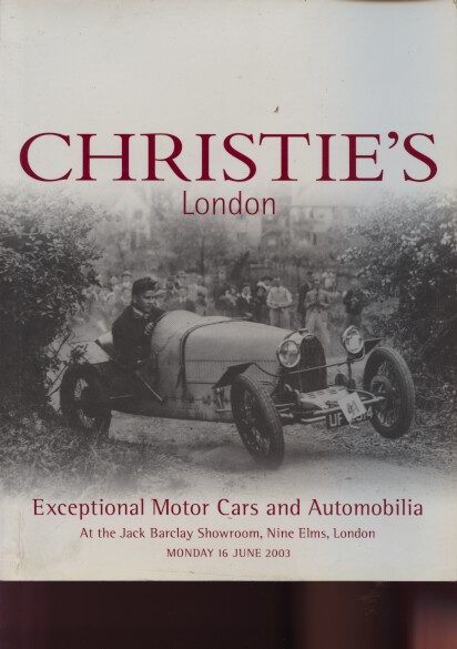 Christies June 2003 Exceptional Motor Cars and Automobilia (Digital Only)