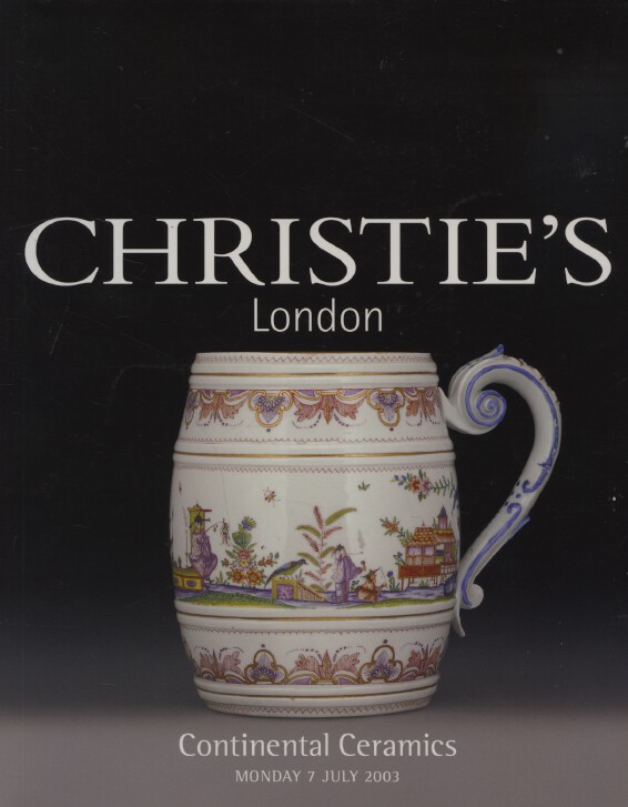 Christies July 2003 Continental Ceramics (Digital Only)