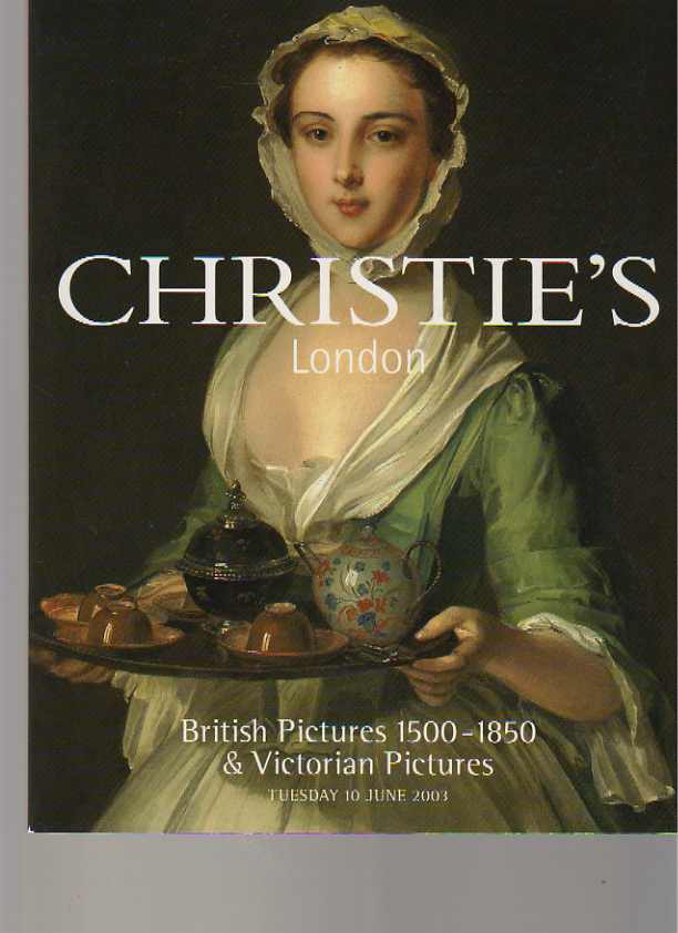 Christies June 2003 British Pictures 1500 - 1850 & Victorian Pic (Digital Only)