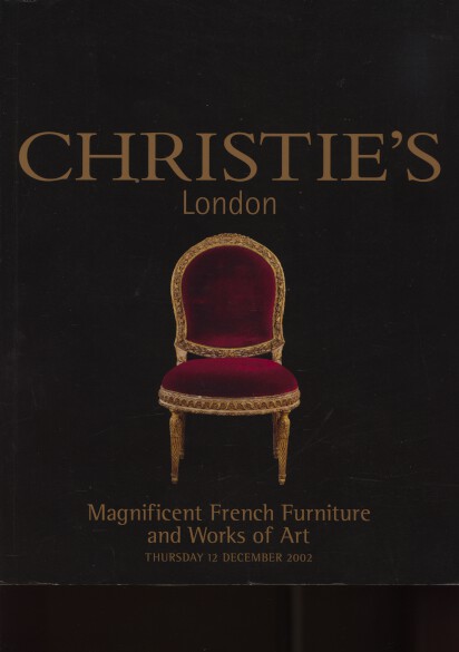 Christies December 2002 Magnificent French Furniture & WOA (Digital Only)