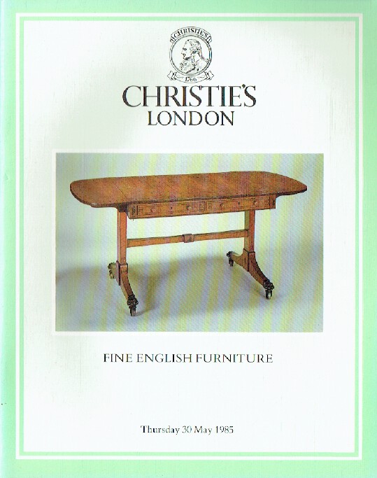 Christies May 1985 Fine English Furniture (Digital only)