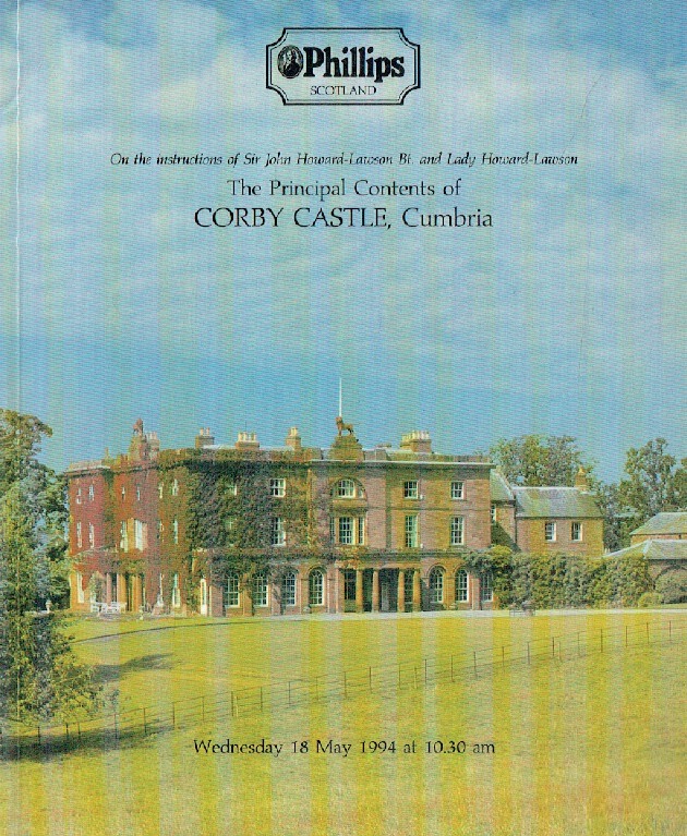 Phillips May 1994 The Principal Contents of Corby Castle, Cumbria sir John Howar