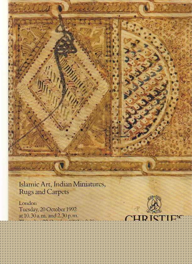 Christies 1992 Islamic Art, Indian Miniatures, Rugs & Carpets Christies 1992 Islamic Art, Indian Miniatures, Rugs & Carpets