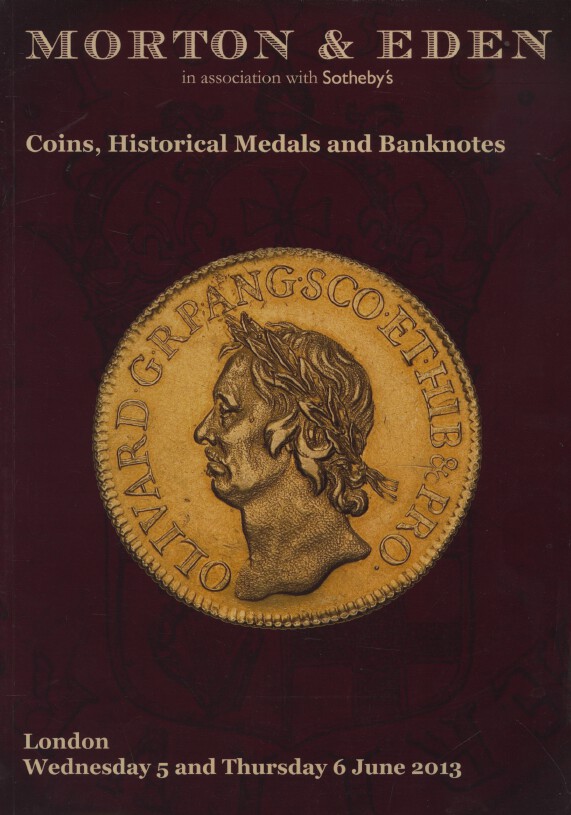 Morton & Eden June 2013 Coins, Historical Medals and Banknotes