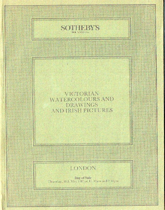 Sothebys May 1985 Victorian Watercolours & Drawings and Irish Pictures