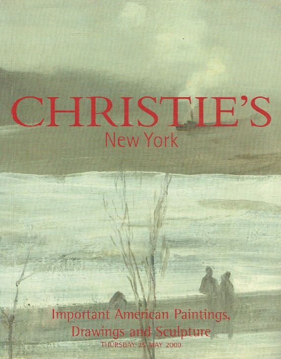 Christies May 2000 Important American Paintings, Drawings & Sculpture