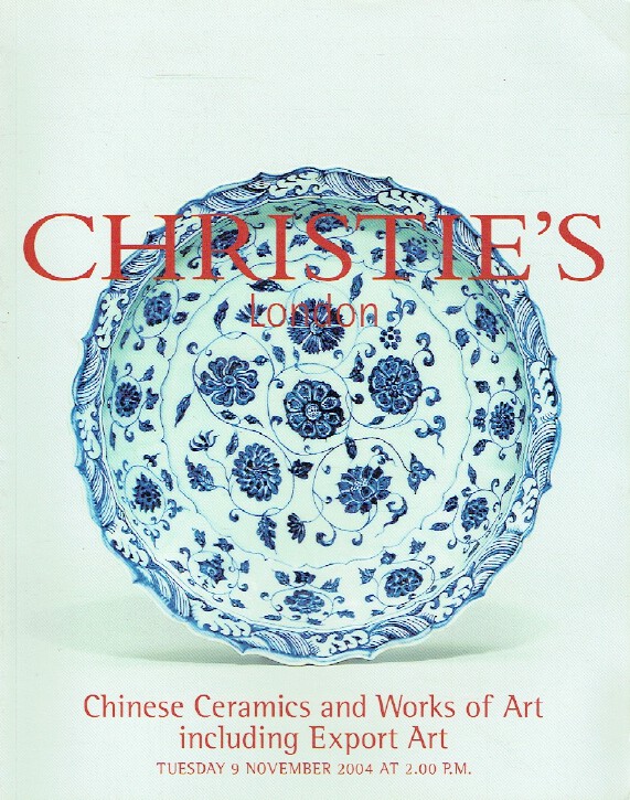 Christies November 2004 Chinese Ceramics & Works of Art including Export Art