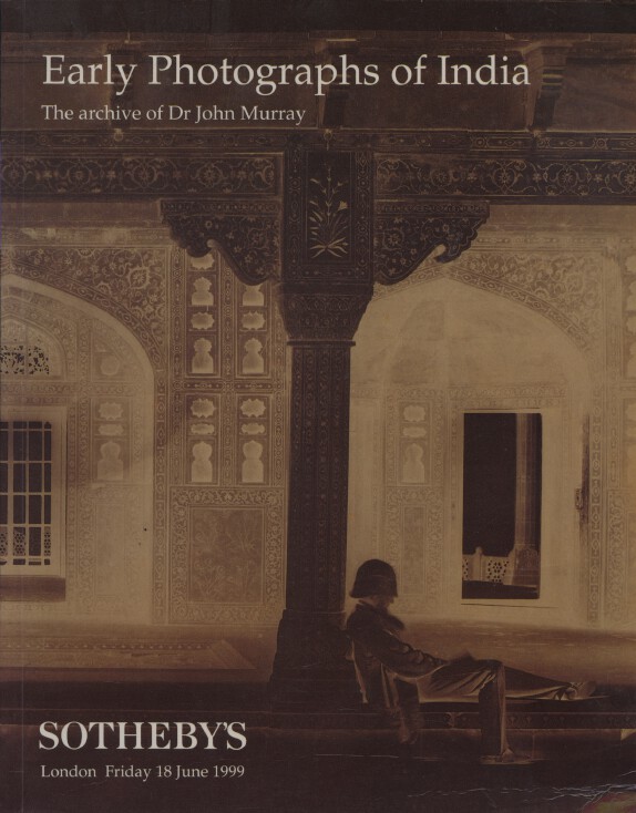 Sothebys 1999 Murray Collection Early Photographs of India