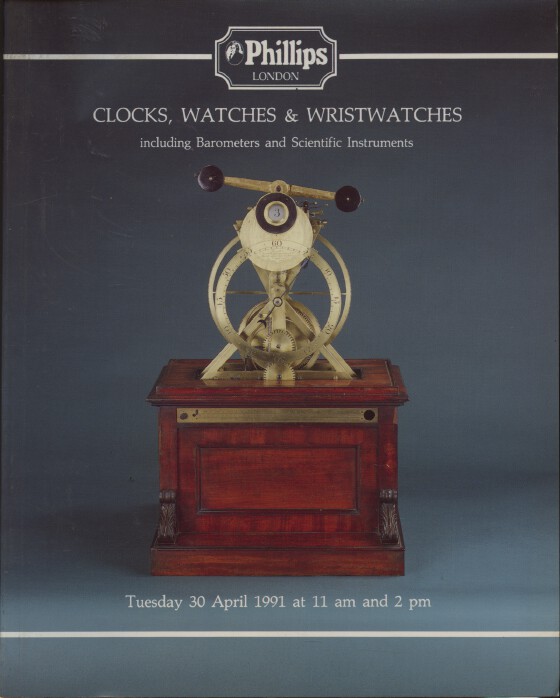 Phillips April 1991 Clocks, Watches, Barometers and Scientific Instruments