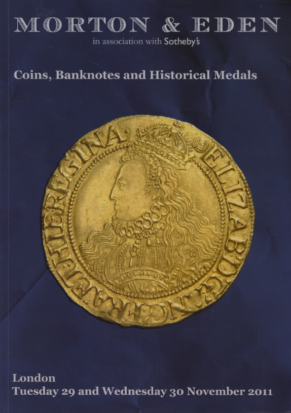 Morton & Eden November 2011 Coins, Banknotes and Historical Medals