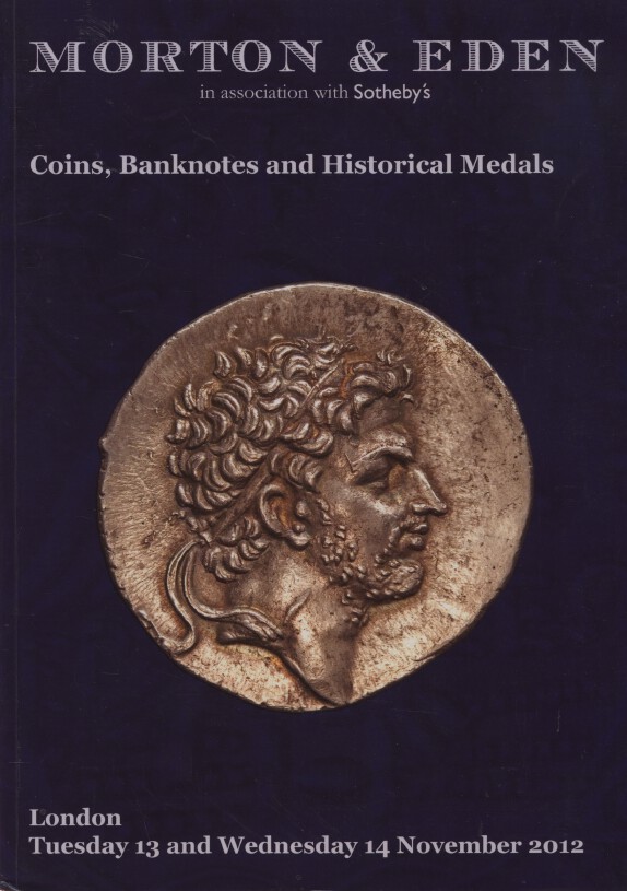 Morton & Eden November 2012 Coins, Banknotes and Historical Medals